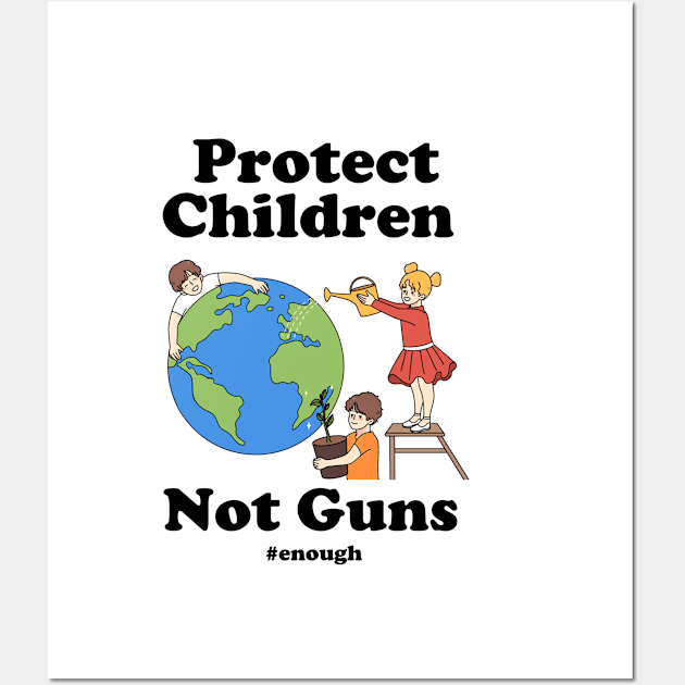 Protect Children Not Guns Wall Art by Distant War